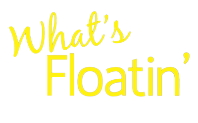 What's Floatin'